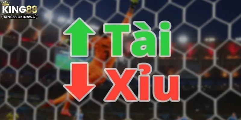 Cách cá độ bóng đá Tài Xỉu cực hay giúp bạn luôn thắng